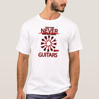 Camiseta Você pode nunca ter guitarra demais