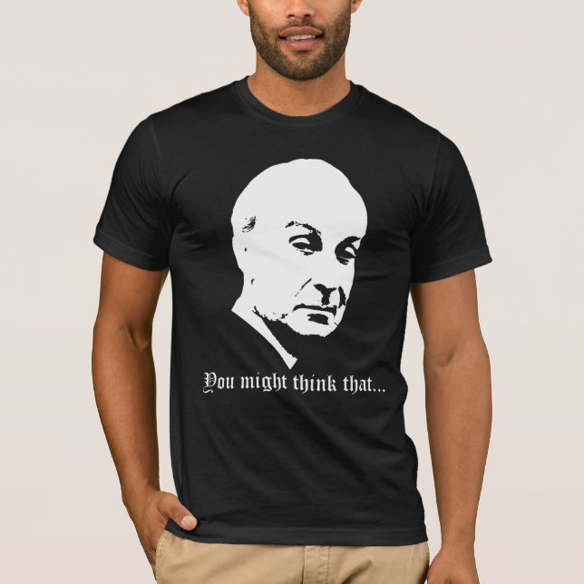 Camiseta Você pôde pensar aquele… (Frente)