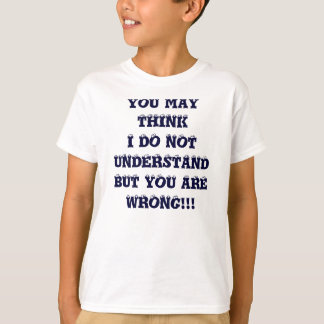 CAMISETA VOCÊ PODE PENSAR QUE EU NÃO FAÇO UNDERSTANDBUT QUE