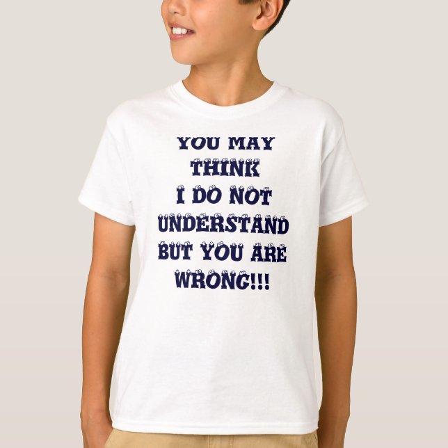 CAMISETA VOCÊ PODE PENSAR QUE EU NÃO FAÇO UNDERSTANDBUT QUE (Frente)