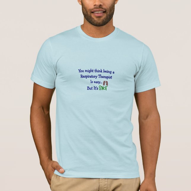 Camiseta você pôde pensar ser um SNOT fácil do RT (Frente)