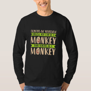 Camiseta Você Pode Ser Um Macaco
