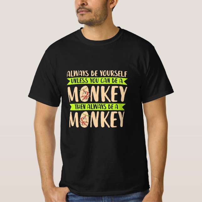 Camiseta Você Pode Ser Um Macaco (Frente)