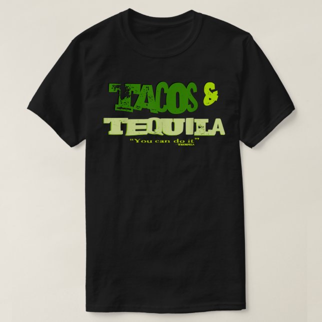 Camiseta Você Pode! Tacos e Tequila (Frente do Design)