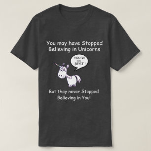 Camiseta Você pode ter parado de acreditar em Unicórnios.