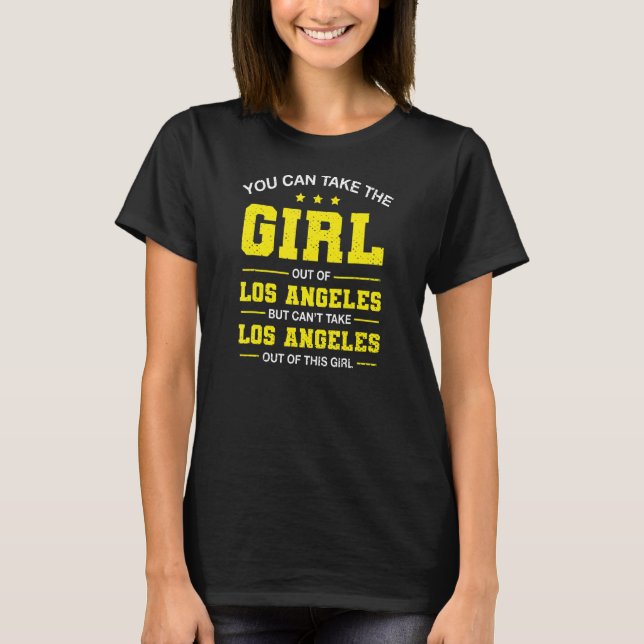 Camiseta Você Pode Tirar A Garota De Los Angeles, Califórni (Frente)