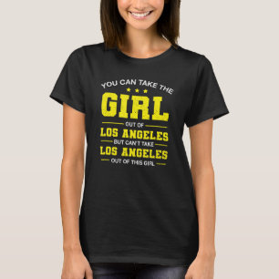 Camiseta Você Pode Tirar A Garota De Los Angeles, Califórni