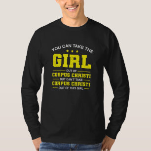 Camiseta Você Pode Tirar A Garota Do Corpus Christi Texas