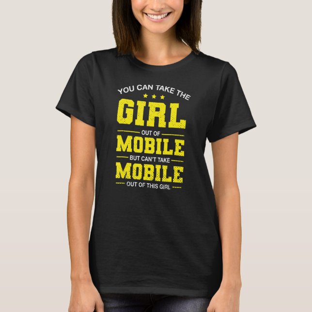 Camiseta Você Pode Tirar A Rapariga Do Mobile Alabama Girlf (Frente)
