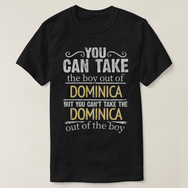 Camiseta Você Pode Tirar O Garoto De Dominica Mas Não Pode (Frente do Design)