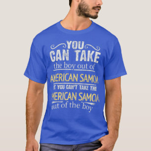 Camiseta Você Pode Tirar O Menino Da Samoa Americana Mas Vo