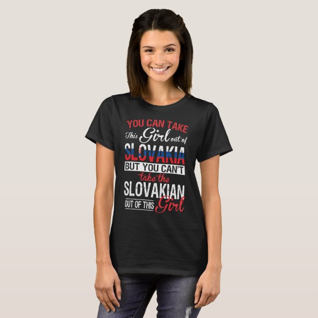 Camiseta Você pode tomar a menina fora da menina eslovaca (Frente Completa)