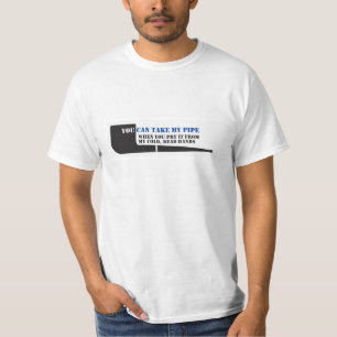 Camiseta "Você pode tomar o t-shirt de fumador de tubulaç