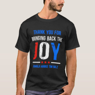 Camiseta Você Por Trazer De Volta A Joy Kamala Harris Tim W