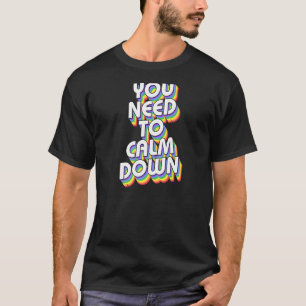 Camiseta Você Precisa Acalmar O Humor Piada Orgulho gay Rai