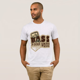 Camiseta Você precisa de alguma base em sua voz