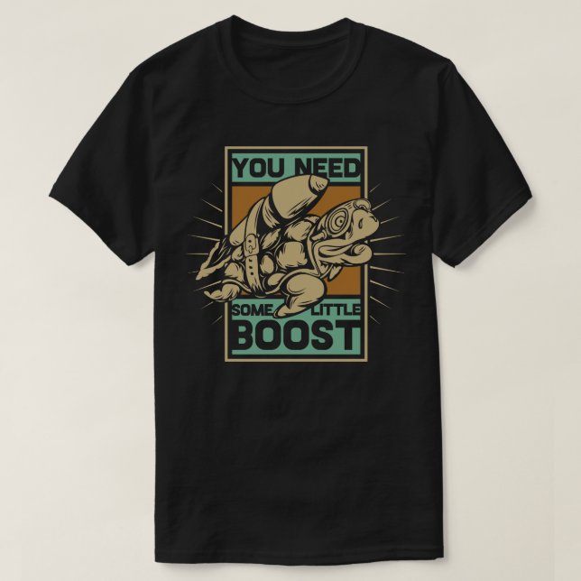 Camiseta Você precisa de um pouco de impulso (Frente do Design)