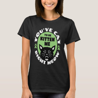 Camiseta Você Precisa Ser Fofo Comigo Agora Piada de Gato