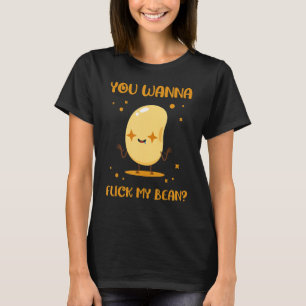 Camiseta Você Quer Jogar Meu Feijão De Sementes Comestível