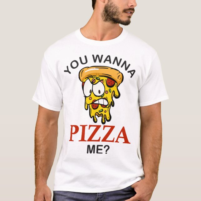 Camiseta Você quer me fazer uma pizza louca e engraçada par (Frente)