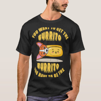 Camiseta Você quer pegar o burrito você tem que ser o ônibu