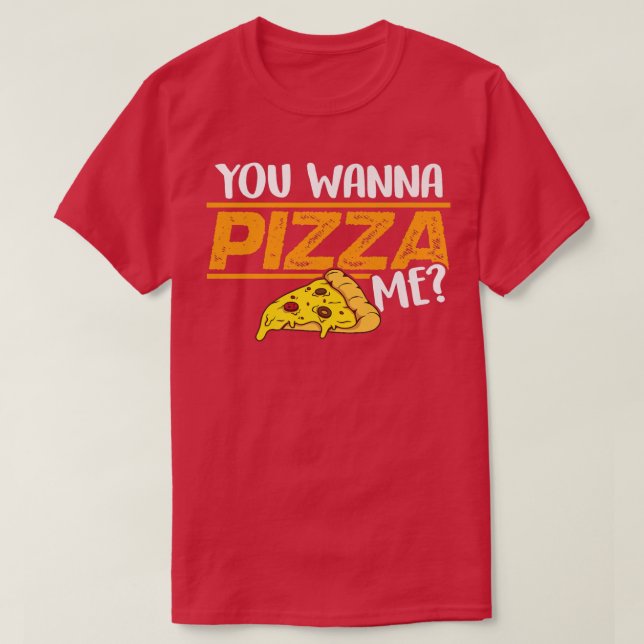 Camiseta Você Quer Pizza Me Comendo Pizza Italiana De Comid (Frente do Design)