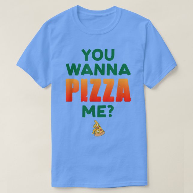 Camiseta Você Quer Pizza Me Pizza Sobrando Comida Italiana  (Frente do Design)