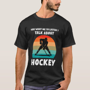 Camiseta Você quer que eu ouça Falar sobre humor de hóquei
