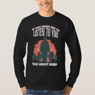 Camiseta Você Quer Que Eu Ouça Você Falar Sobre Ovinos