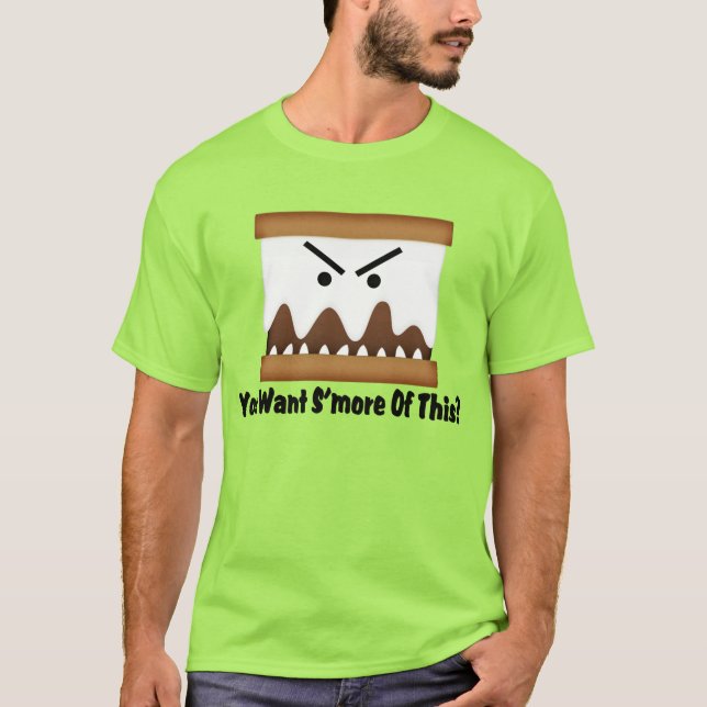 Camiseta Você quer S'more deste? (Frente)