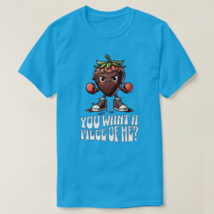 Camiseta Você quer um pedaço de mim Engraçada.