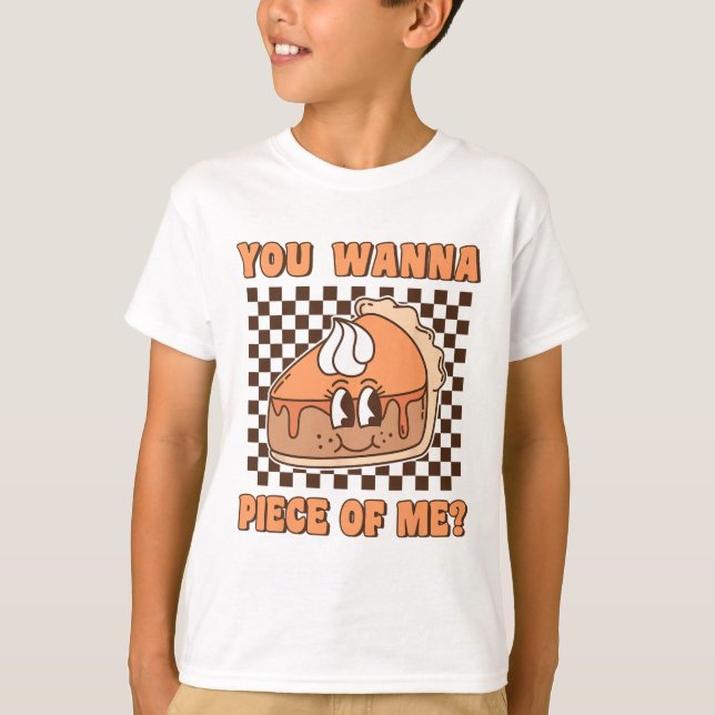 Camiseta Você Quer Um Pedaço De Mim Groovy Pumpkin Pie Engr (Frente)