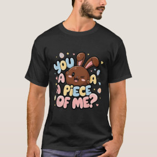 Camiseta Você Quer Um Pedaço De Mim Páscoa De Chocolate Coe