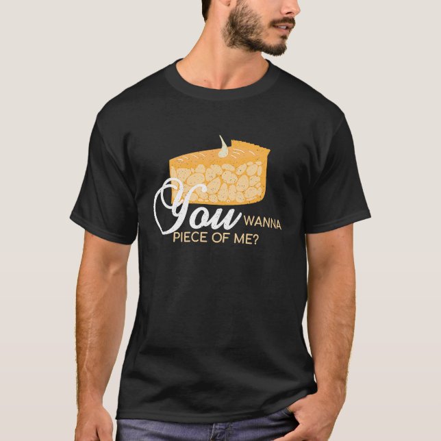 Camiseta Você Quer Um Pedaço De Mim  Torta Assando Confeite (Frente)