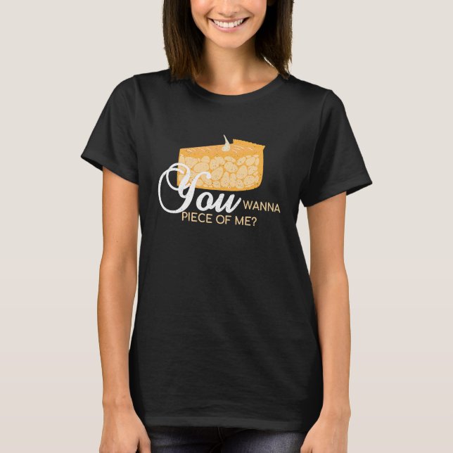 Camiseta Você Quer Um Pedaço De Mim  Torta Assando Confeite (Frente)