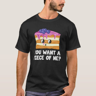 Camiseta Você Quer Um Pedaço De Mim Torta De Mirtilo Mirt