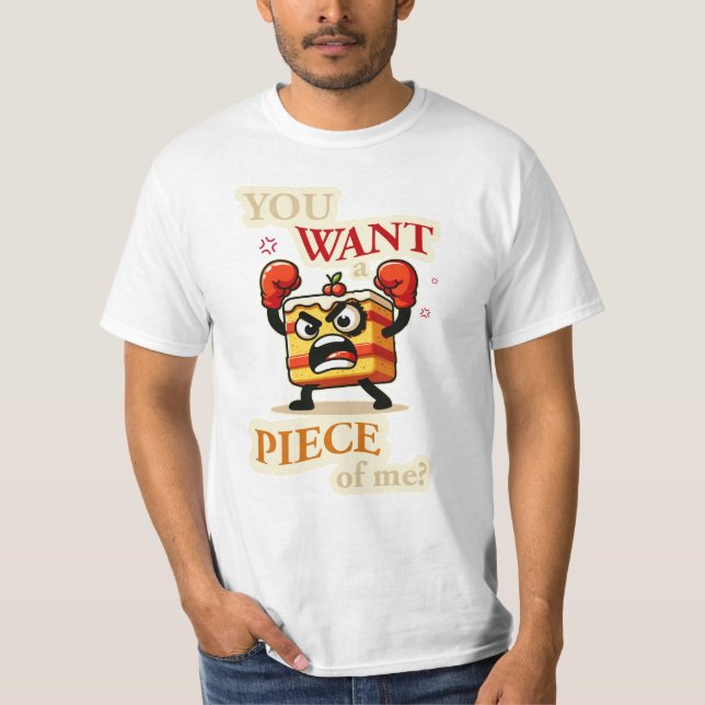 Camiseta Você quer um pedaço de mim. Um desenho engraçado s (Frente)