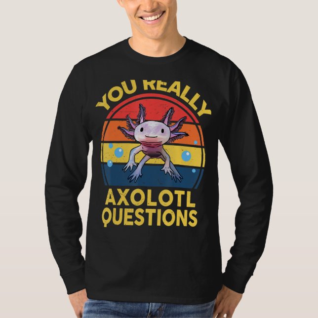Camiseta Você realmente faz perguntas sobre o Axolotl Kids  (Frente)