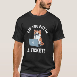 Camiseta Você Registrou Um Bilhete Gato, Humor de Suporte d