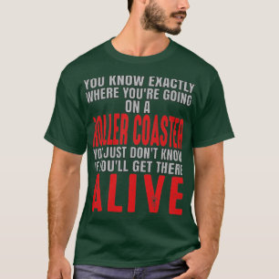 Camiseta Você sabe exatamente onde você está indo em um cac