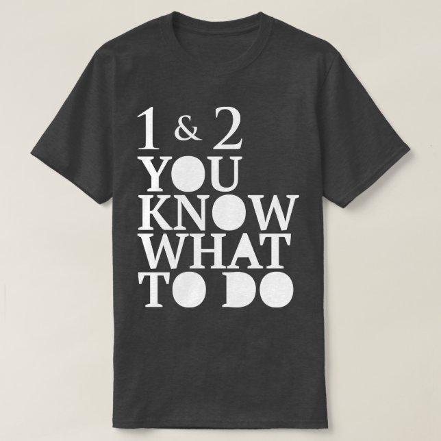 Camiseta Você sabe o que fazer (Frente do Design)