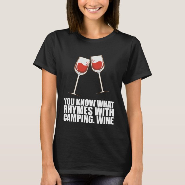 Camiseta Você Sabe O Que Rima Com Vinho De Camping (Frente)