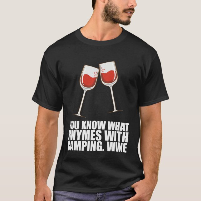 Camiseta Você Sabe O Que Rima Com Vinho De Camping (Frente)