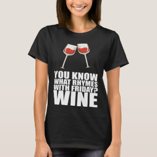 Camiseta Você Sabe O Que Rima Com Vinho De Sexta-feira