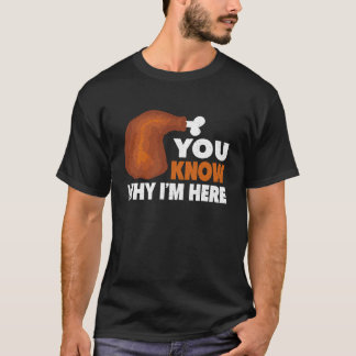 Camiseta Você Sabe Por Que Estou Aqui Jantar De Ação De Gra