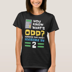 Camiseta Você sabe qual é o número ímpar que não é divisíve