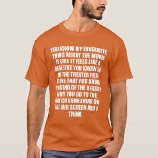 Camiseta Você sabe que a minha coisa favorita sobre o filme