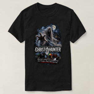Camiseta Você Sabe que é um Caçador de Fantasmas