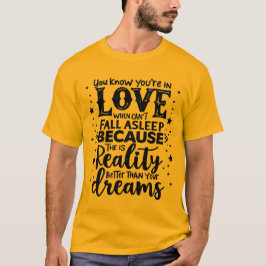 Camiseta Você sabe que está apaixonado quando não pode dorm
