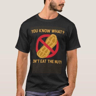Camiseta Você sabe que não come a alergia a nozes amendoim